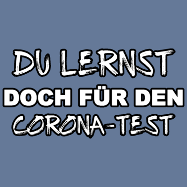 Zoom image Du lernst doch für den Corona Test