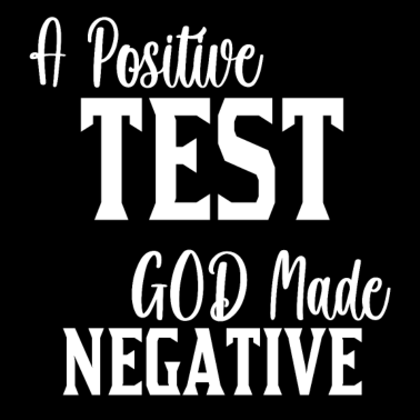 Zoom image A Positive Test God Made Negative, Quarantine