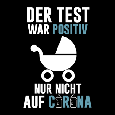 Zoom image Positiv Schwanger Corona Test Lustiger Spruch