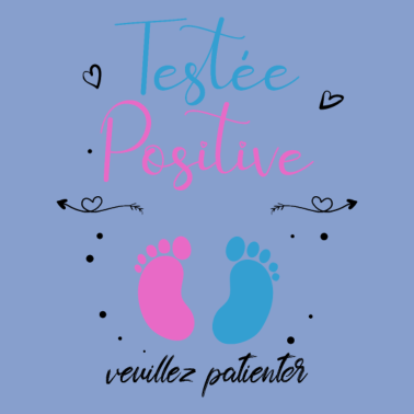 Zoom image Testée Positive Enceite Cadeau Future Maman Annonc