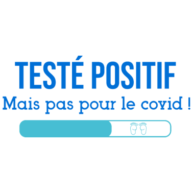 Zoom image Testé Positif - bientôt PaPa Drôles Pas Covid