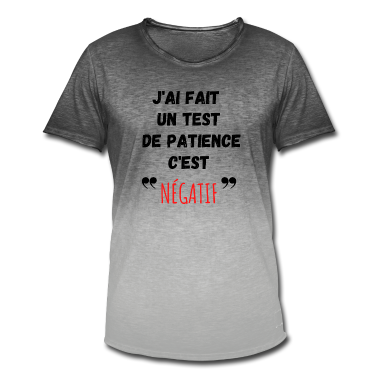 Test  - j ai fait un test de patience c est négatif