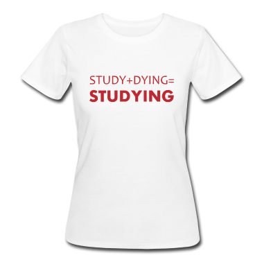 Test  - Study + Dying = Studying Student Studies Uni