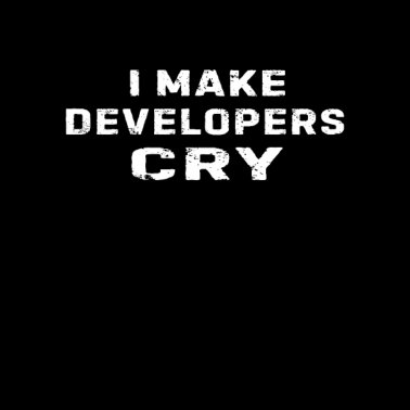 Zoom image QA Engineer Funny Ich bringe Entwickler dazu, Programmieren zu weinen