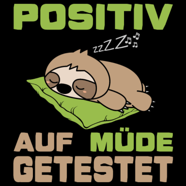 Zoom image Positiv auf müde getestet (Faultier-Edition)