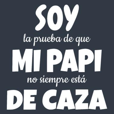 Zoom image Mi Papi De Caza