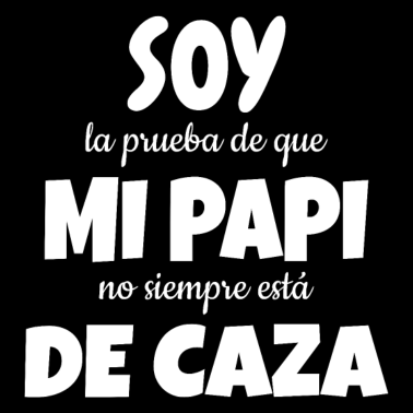 Zoom image Mi Papi De Caza