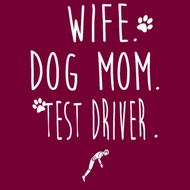 Zoom image WIFE. DOG MOM. TEST DRIVER.