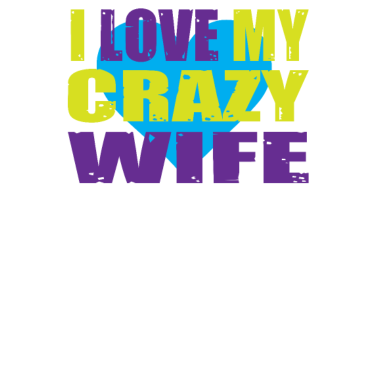 Zoom image Amo a mi esposa loca Prueba de amor