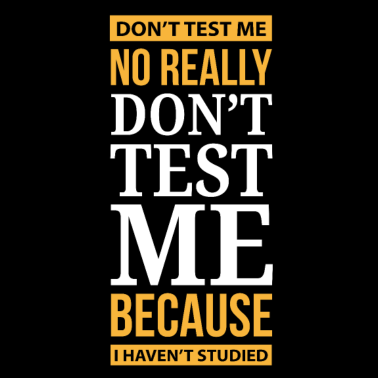 Zoom image Älä testaa minua, koska en ole opiskellut